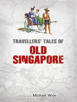 cover image of Travellers' Tales of Old Singapore
